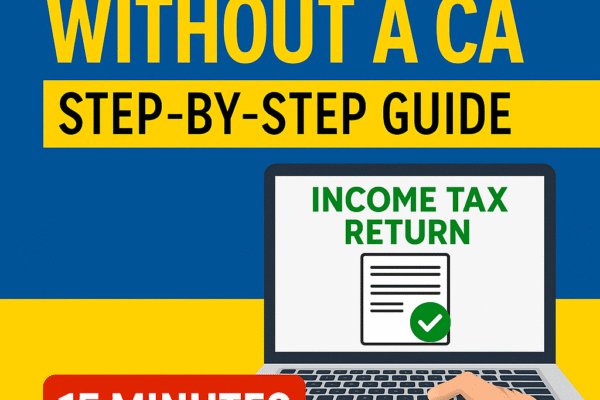 File Your ITR Without a CA in Just 15 Minutes: Step-by-Step Guide for Salaried Employees (2025) ITR-1 Sahaj filing, no CA ITR
